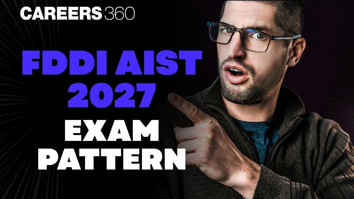 FDDI AIST Exam Pattern 2027: Marking Scheme, Duration, Paper Pattern